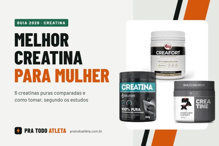 Capa do guia da melhor creatina para mulher, com os potes da Creafort, Soldiers e Max Titanium