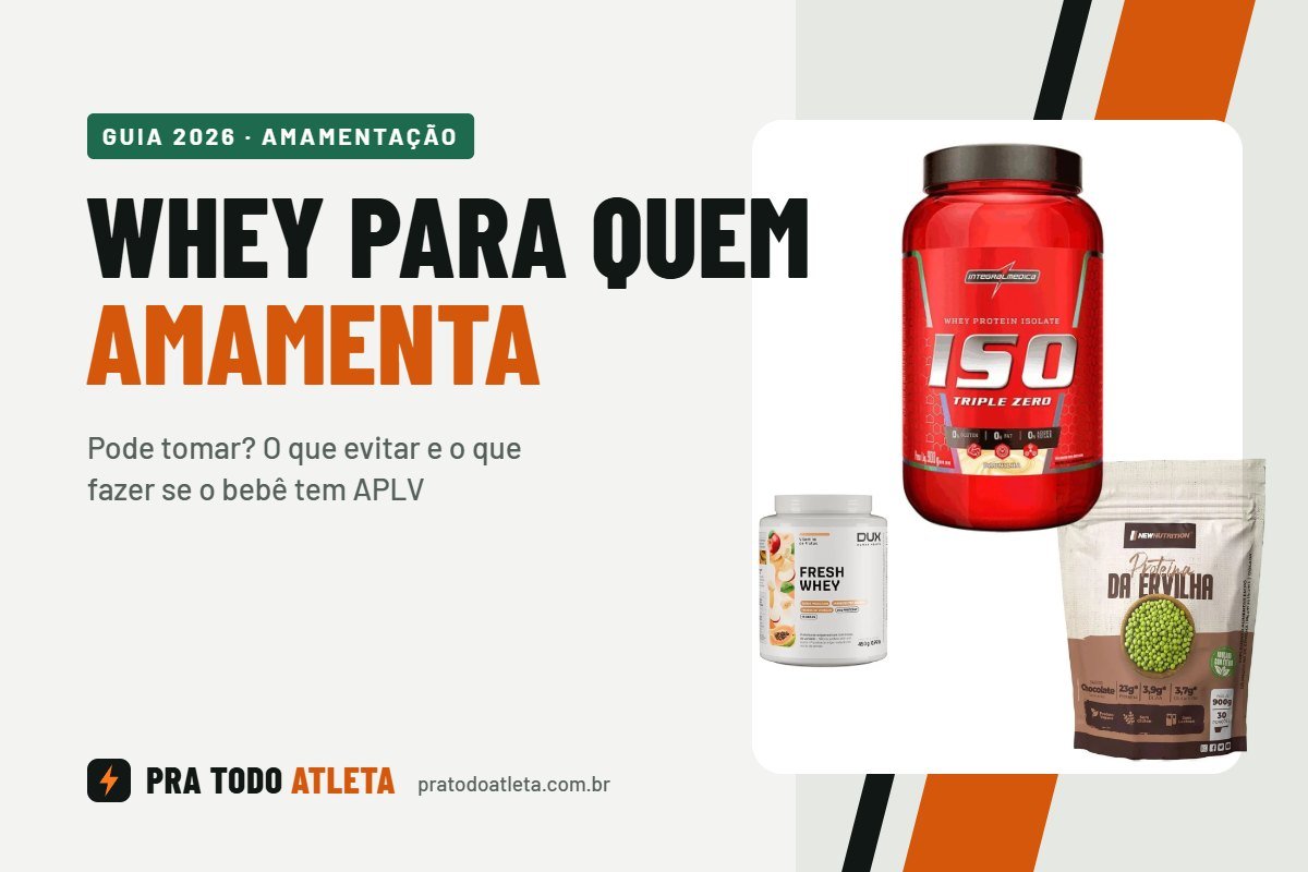 Capa do guia de whey para quem amamenta com os potes do Iso Triple Zero, FreshWhey Dux e proteína de ervilha NewNutrition