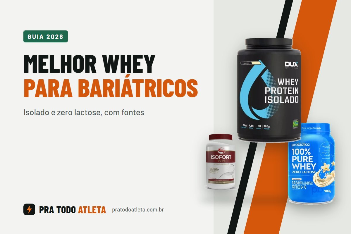 Melhor whey para bariátricos: Dux Isolado, Vitafor Isofort e Probiótica Zero Lactose