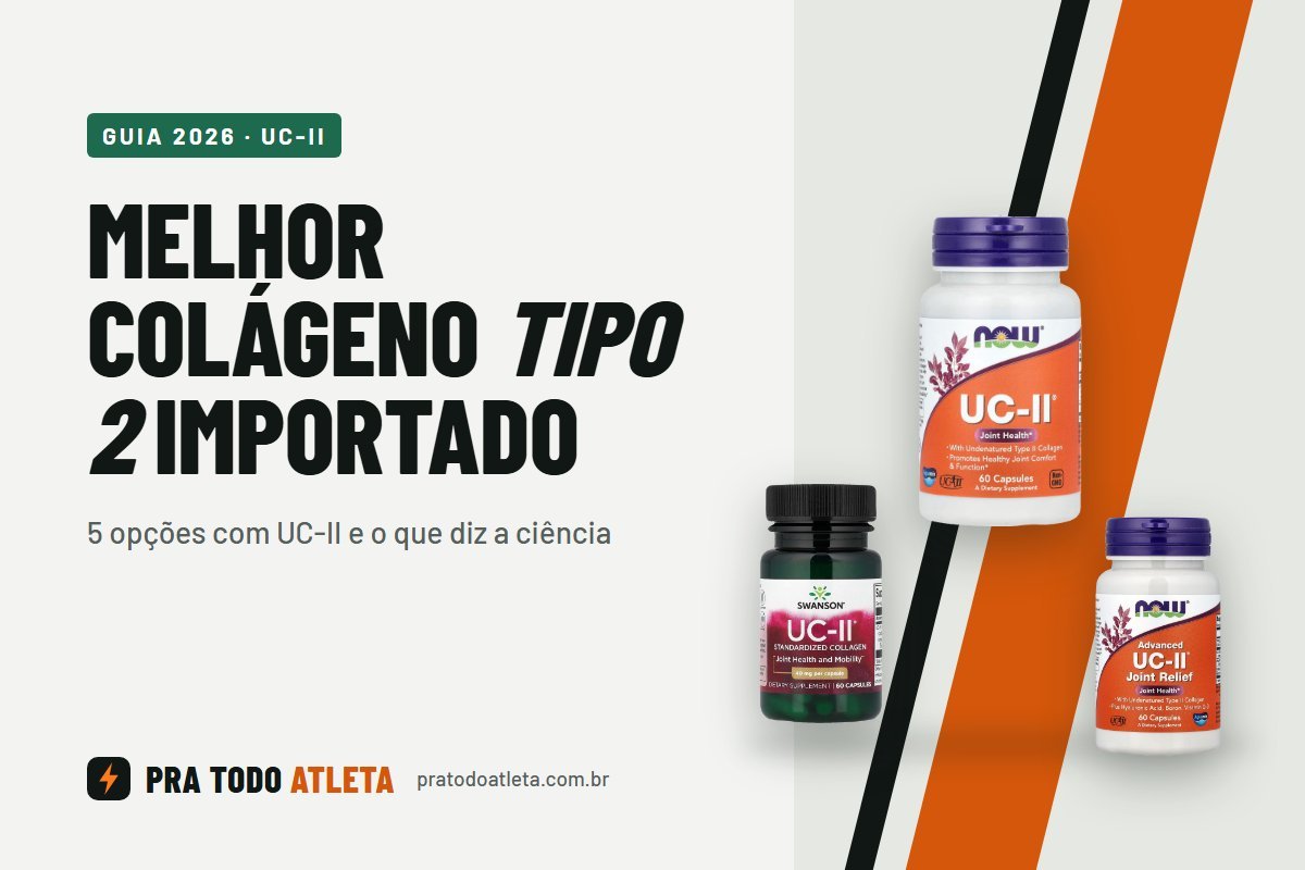 Colágenos tipo 2 importados NOW Foods UC-II e Swanson UC-II