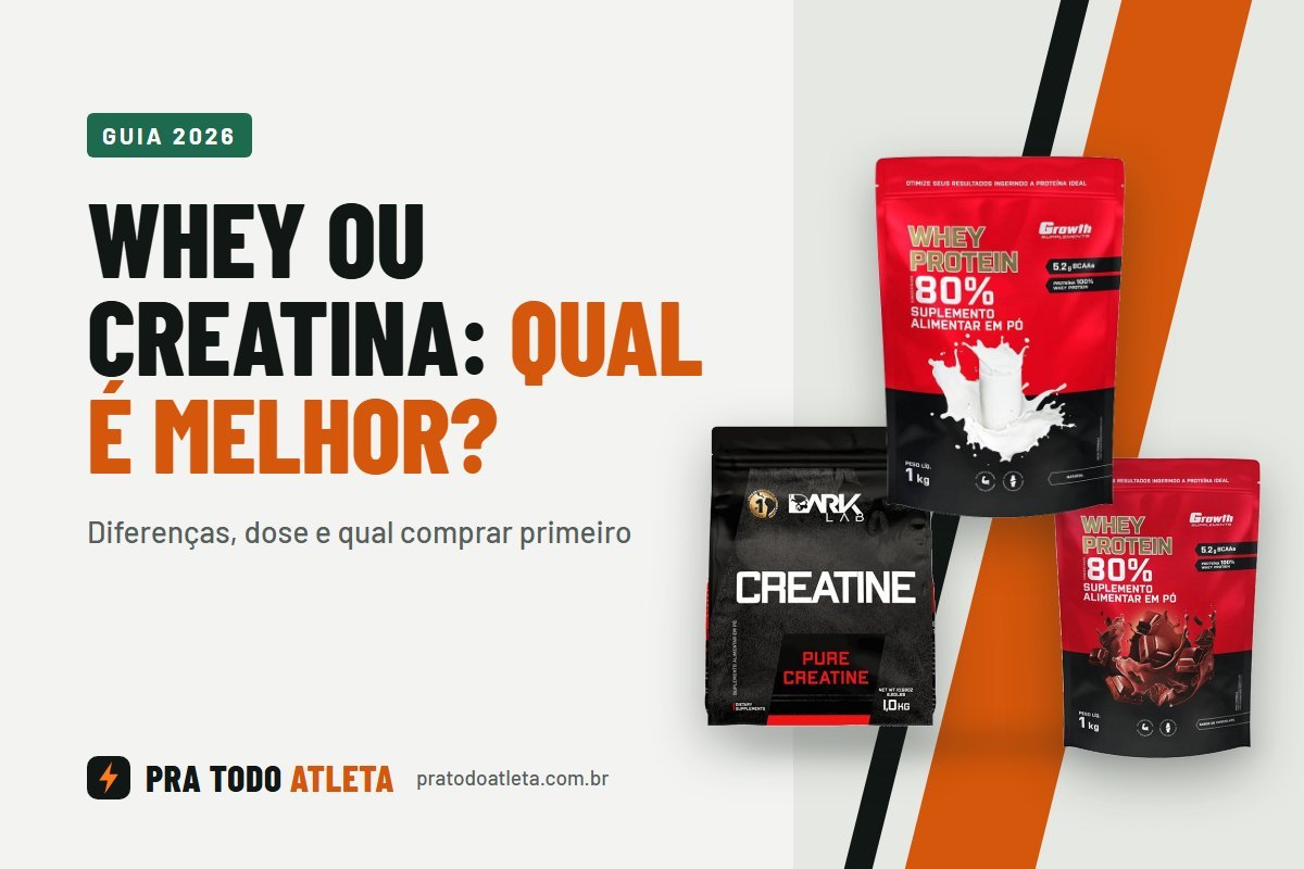 Whey ou creatina: qual é melhor? Diferenças, dose e qual comprar primeiro