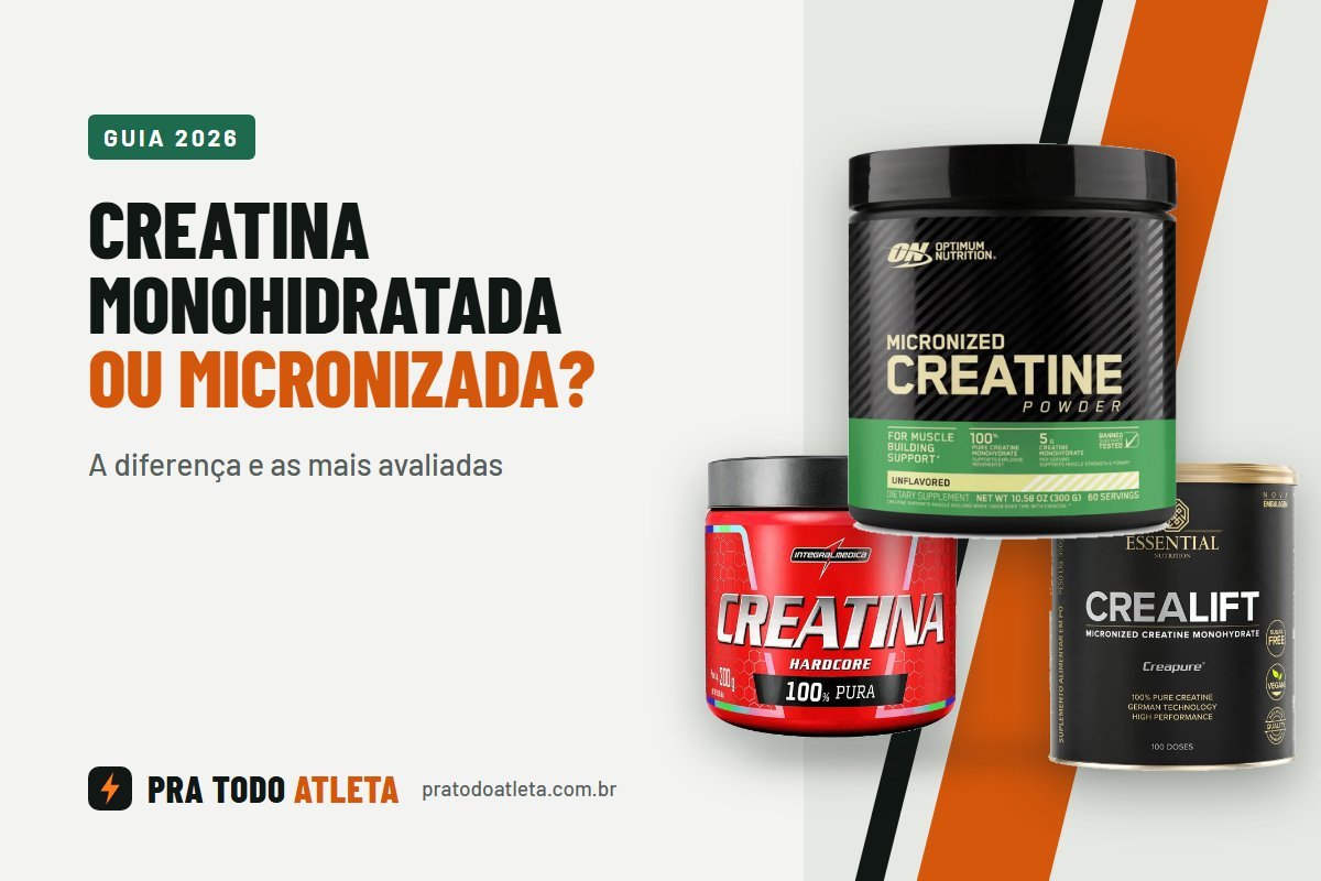 Creatina monohidratada ou micronizada: qual a melhor