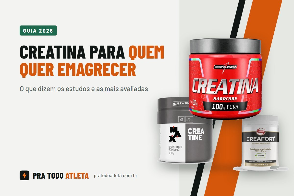 Creatina para quem quer emagrecer: qual a melhor